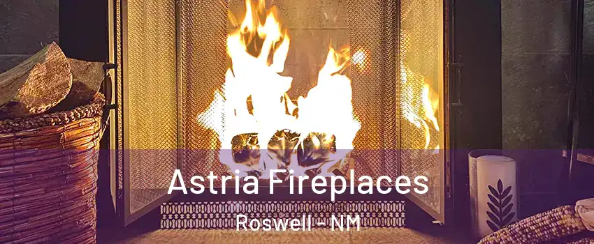  Astria Fireplaces Roswell - NM
