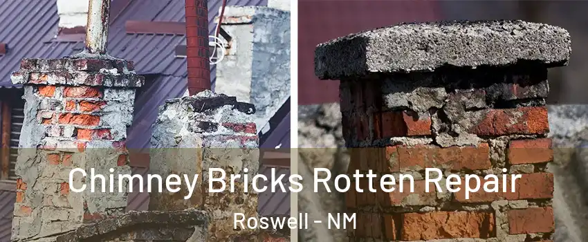  Chimney Bricks Rotten Repair Roswell - NM