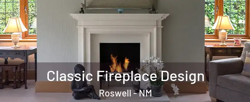  Classic Fireplace Design Roswell - NM