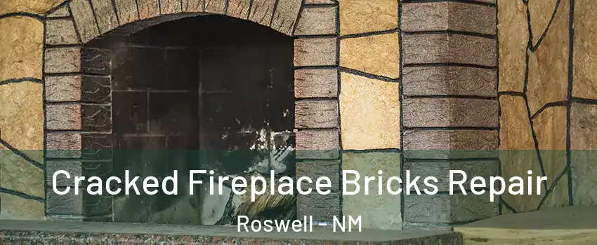  Cracked Fireplace Bricks Repair Roswell - NM