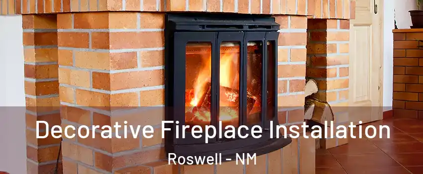  Decorative Fireplace Installation Roswell - NM