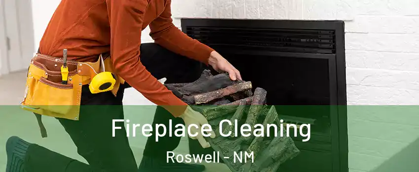  Fireplace Cleaning Roswell - NM