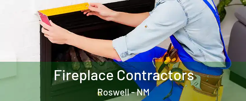  Fireplace Contractors Roswell - NM