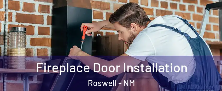  Fireplace Door Installation Roswell - NM