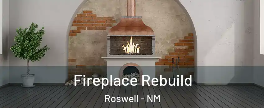  Fireplace Rebuild Roswell - NM