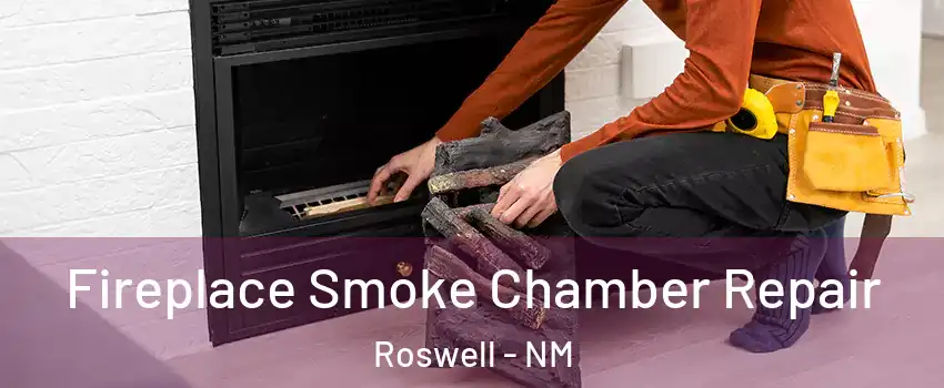  Fireplace Smoke Chamber Repair Roswell - NM
