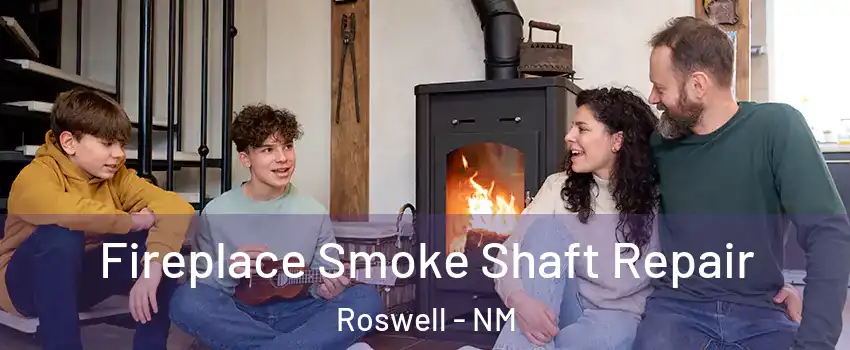  Fireplace Smoke Shaft Repair Roswell - NM