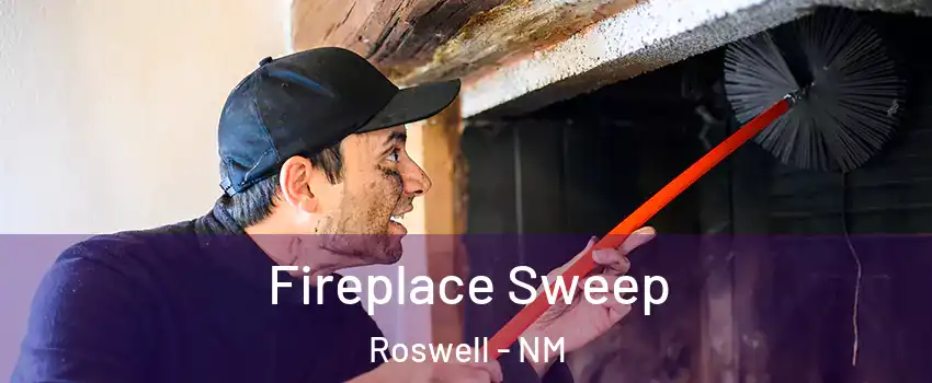 Fireplace Sweep Roswell - NM