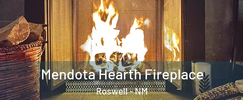  Mendota Hearth Fireplace Roswell - NM