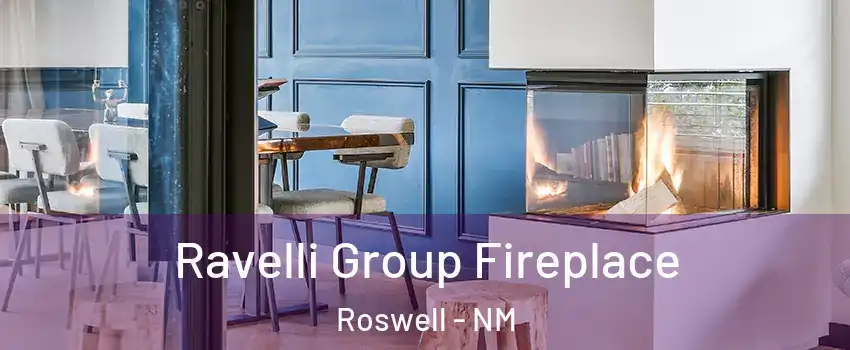  Ravelli Group Fireplace Roswell - NM