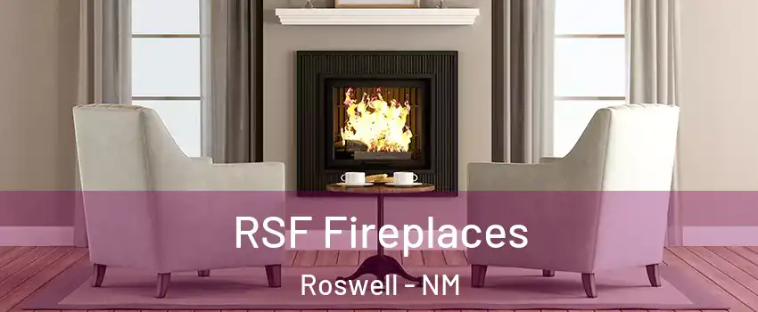  RSF Fireplaces Roswell - NM